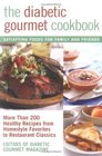 The Diabetic Gourmet Cookbook : More Than 200 Healthy Recipes from Homestyle Favorites to Restaurant Classics