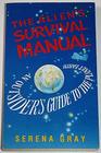 The Alien's Survival Manual An Outsider's Guide to the Planet Earth