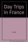 Day Trips in France