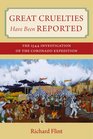 Great Cruelties Have Been Reported The 1544 Investigation of the Coronado Expedition