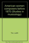 American women composers before 1870