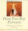 From This Day Forward Meditations on First Years of Marriage