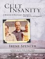 Cult Insanity A Memoir of Polygamy Prophets and Blood Atonement