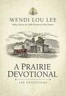 A Prairie Devotional Inspired by the Beloved TV Series