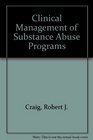 Clinical Management of Substance Abuse Programs