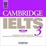 Cambridge IELTS 3 Audio CD Set  Examination papers from the University of Cambridge Local Examinations Syndicate