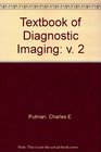 Textbook of Diagnostic Imaging