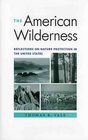 The American Wilderness Reflections On Nature Protection In The United States