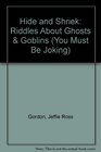 Hide and Shriek Riddles About Ghosts  Goblins