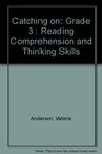 Catching on Grade 3  Reading Comprehension and Thinking Skills
