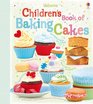 Children's Book of Baking Cakes Abigail Wheatley
