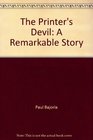 The Printer's Devil A Remarkable Story