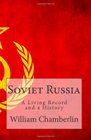 Soviet Russia A Living Record and a History