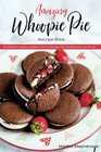 Amazing Whoopie Pie Recipe Book 25 Different Ways Available in this Whoopie Pie Cookbook for you to Try