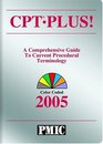 CPT Plus A Comprehensive Guide to Current Procedural Terminology Color Coded 2005
