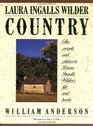 Laura Ingalls Wilder Country : The People and places in Laura Ingalls Wilder's life and books