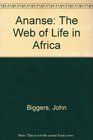 Ananse The Web of Life in Africa