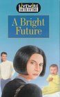 Livewire Youth Fiction A Bright Future
