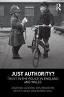 Just Authority Trust in the Police in England and Wales