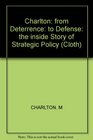 From Deterrence to Defence The Inside Story of Strategic Policy