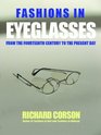 Fashions In Eyeglasses From the 14th Century to the Present Day