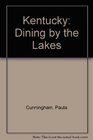 Kentucky: Dining by the Lakes