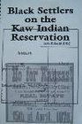 Black Settlers on the Kaw Indian Reservation
