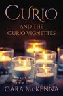 Curio and the Curio Vignettes