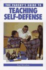 The Parent's Guide to Teaching SelfDefense