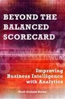 Beyond the Balanced Scorecard Improving Business Intelligence with Analytics