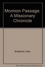 Mormon Passage A Missionary Chronicle