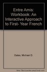 Entre Amis An Interactive Approach to First    Year French