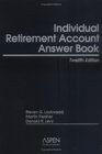 Individual Retirement Account Answer Book  Edition