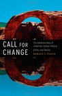 Call for Change The Medicine Way of American Indian History Ethos and Reality