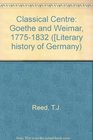 Classical Centre Goethe and Weimar 17751832
