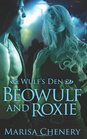 Beowulf and Roxie Wulf's Den