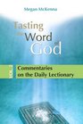 Tasting the Word of God vol 2 Commentaries on the Daily Lectionary
