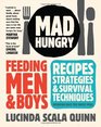 Mad Hungry Feeding Men and Boys