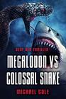 Megalodon VS Colossal Snake