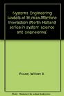 Systems Engineering Models of HumanMachine Interaction