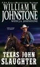 Texas John Slaughter (Texas John Slaughter, Bk 1)