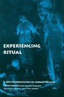 Experiencing Ritual A New Interpretation of African Healing