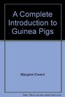 A Complete Introduction to Guinea Pigs