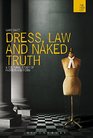 Dress Law and Naked Truth A Cultural Study of Fashion and Form