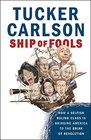 Ship of Fools: How a Selfish Ruling Class Is Bringing America to the Brink of Revolution