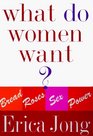 What Do Women Want Bread Roses Sex Power