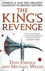 The King's Revenge Charles II and the Greatest Manhunt in British History