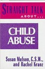 Straight Talk About Child Abuse