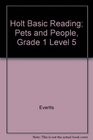 Holt Basic Reading Pets and People Grade 1 Level 5