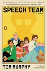 Speech Team: A Novel